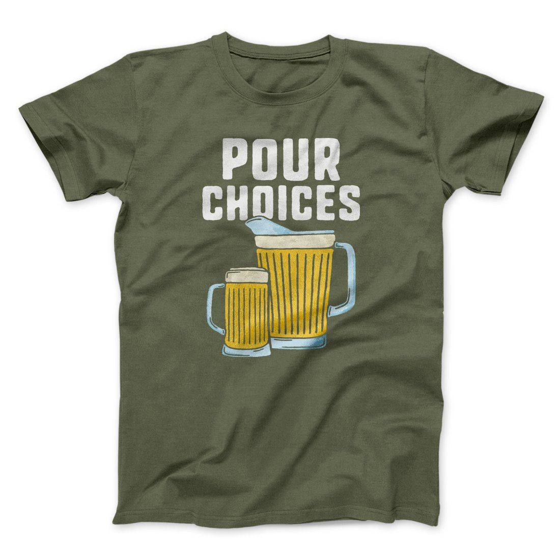 Pour Choices Men/Unisex T-Shirt | Funny Shirt from Famous In Real Life