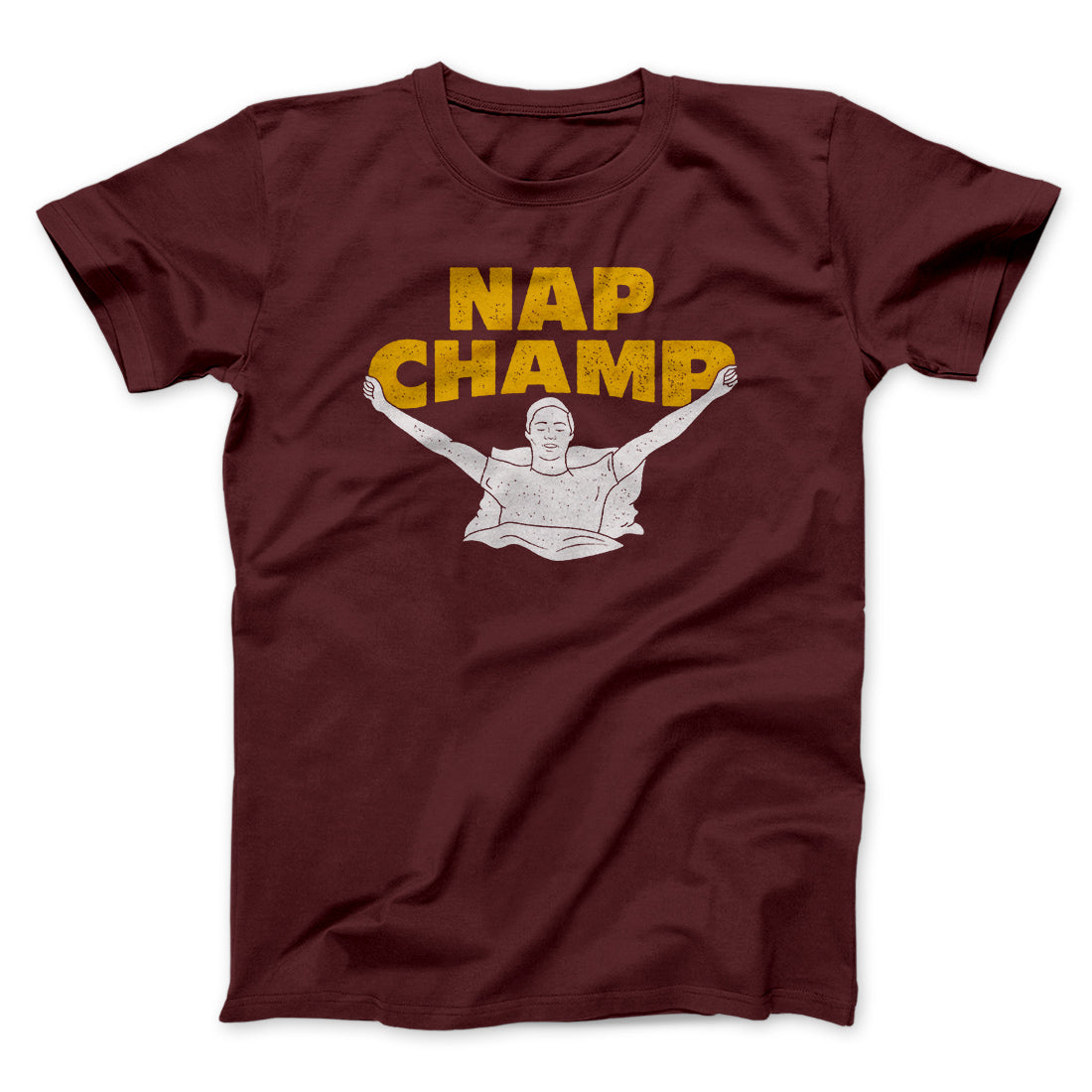 Nap Champ Funny Thanksgiving Men/Unisex T-Shirt | Funny Shirt from Famous In Real Life