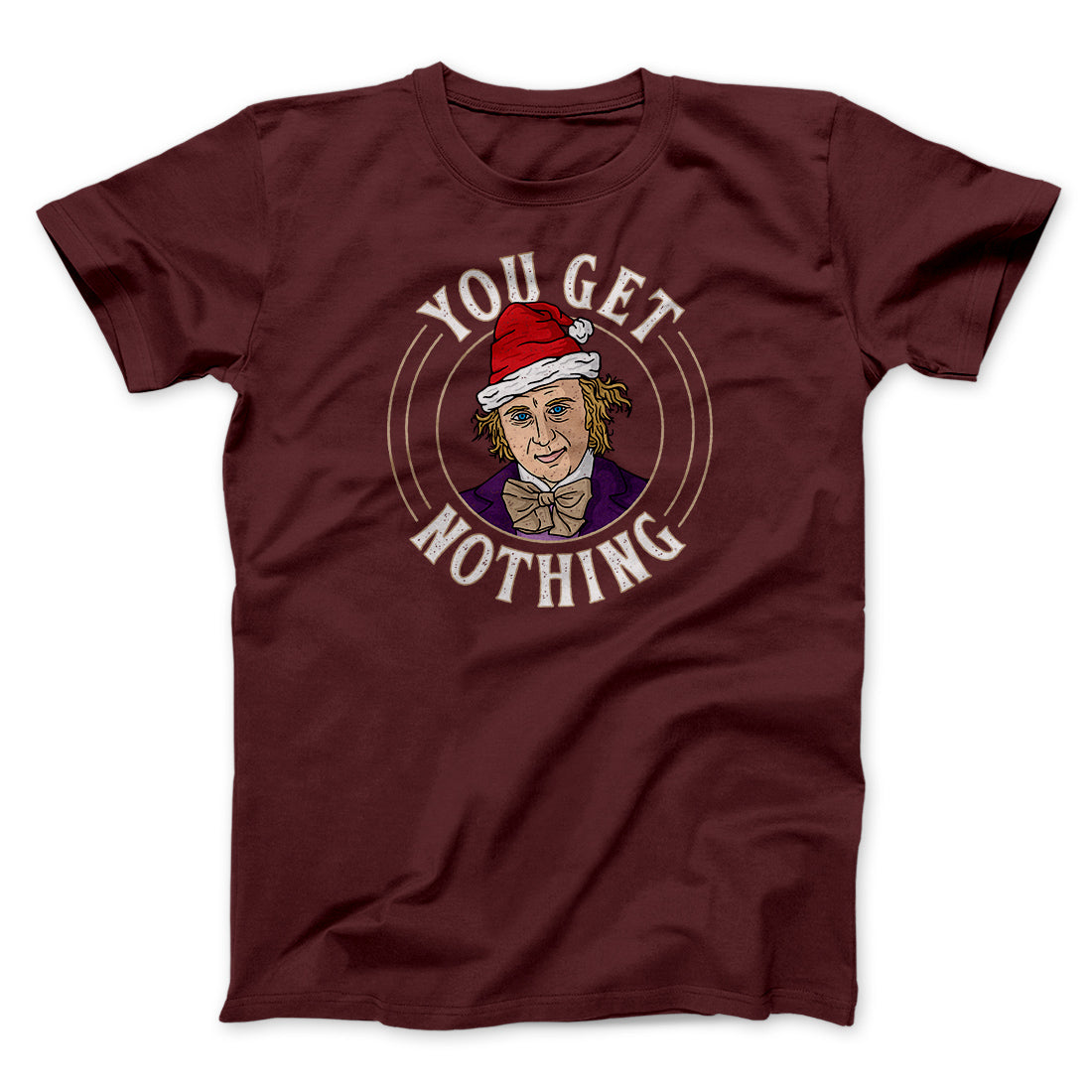 You Get Nothing Funny Movie Men/Unisex T-Shirt | Funny Shirt from Famous In Real Life