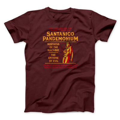 Santanico Pandemonium Men/Unisex T-Shirt Maroon | Funny Shirt from Famous In Real Life