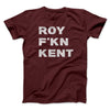 Roy F-Kn Kent Men/Unisex T-Shirt Heather Maroon | Funny Shirt from Famous In Real Life