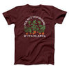 It's Not Hoarding If It's Plants Funny Men/Unisex T-Shirt Heather Maroon | Funny Shirt from Famous In Real Life