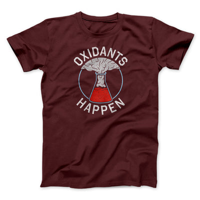 Oxidants Happen Men/Unisex T-Shirt Heather Maroon | Funny Shirt from Famous In Real Life