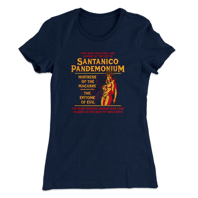 Santanico Pandemonium Women's T-Shirt Midnight Navy | Funny Shirt from Famous In Real Life