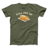 Roll One Up Men/Unisex T-Shirt Olive | Funny Shirt from Famous In Real Life