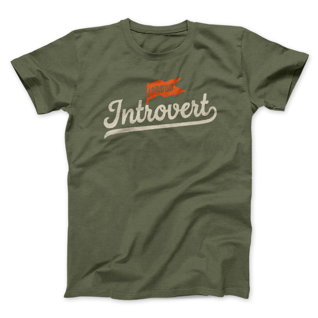 Proud Introvert Funny Men/Unisex T-Shirt | Funny Shirt from Famous In Real Life