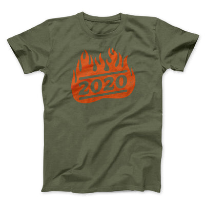 2020 On Fire Men/Unisex T-Shirt Olive | Funny Shirt from Famous In Real Life