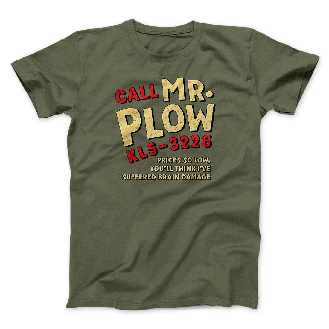 Mr. Plow Men/Unisex T-Shirt | Funny Shirt from Famous In Real Life