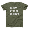 Roy F-Kn Kent Men/Unisex T-Shirt Military Green | Funny Shirt from Famous In Real Life