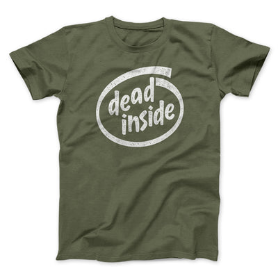 Dead Inside Men/Unisex T-Shirt Olive | Funny Shirt from Famous In Real Life