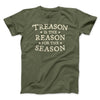 Treason Is The Reason For The Season Men/Unisex T-Shirt Olive | Funny Shirt from Famous In Real Life