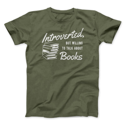 Introverted But Willing To Talk About Books Men/Unisex T-Shirt Heather Olive | Funny Shirt from Famous In Real Life