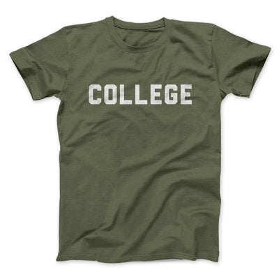 College Funny Movie Men/Unisex T-Shirt Olive | Funny Shirt from Famous In Real Life