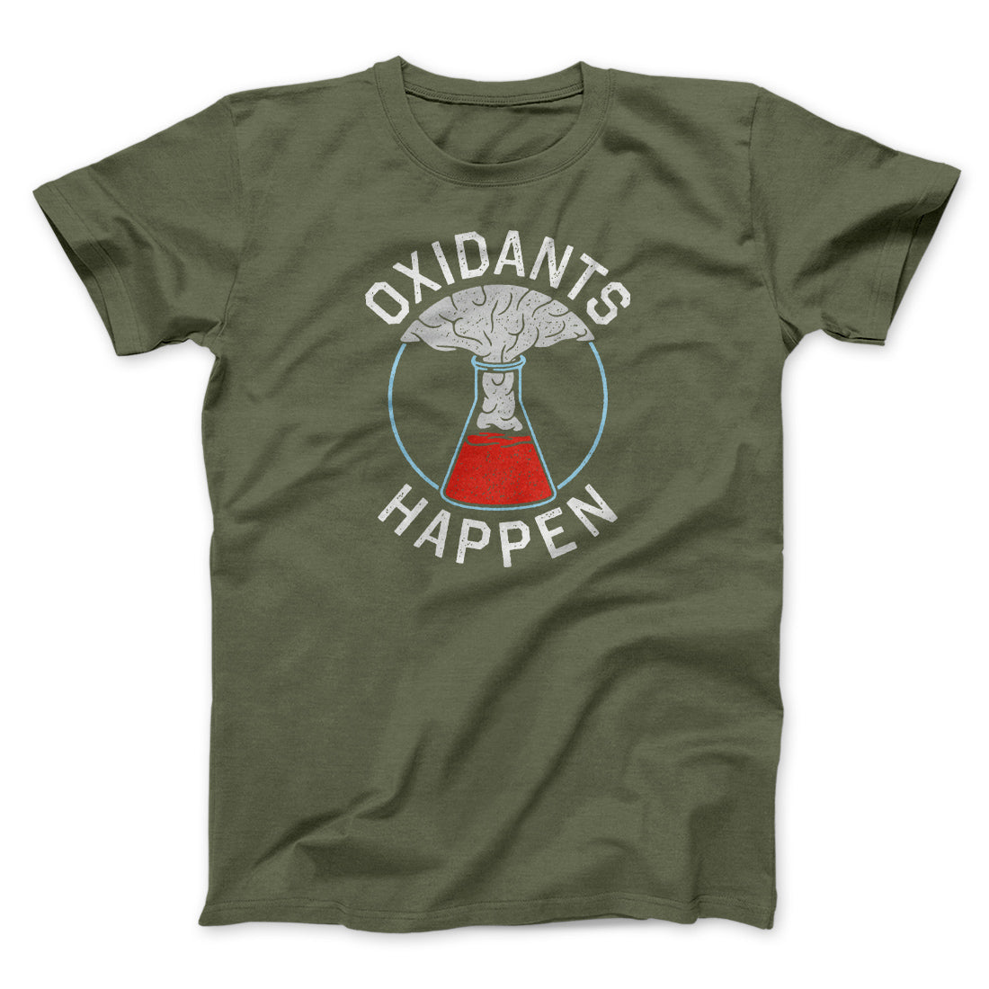 Oxidants Happen Men/Unisex T-Shirt | Funny Shirt from Famous In Real Life