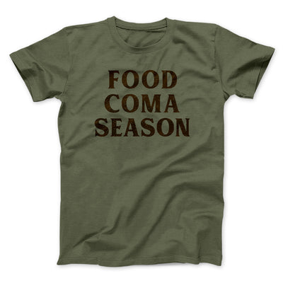 Food Coma Season Funny Thanksgiving Men/Unisex T-Shirt Heather Olive | Funny Shirt from Famous In Real Life