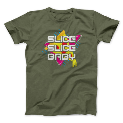 Slice Slice Baby Men/Unisex T-Shirt Olive | Funny Shirt from Famous In Real Life