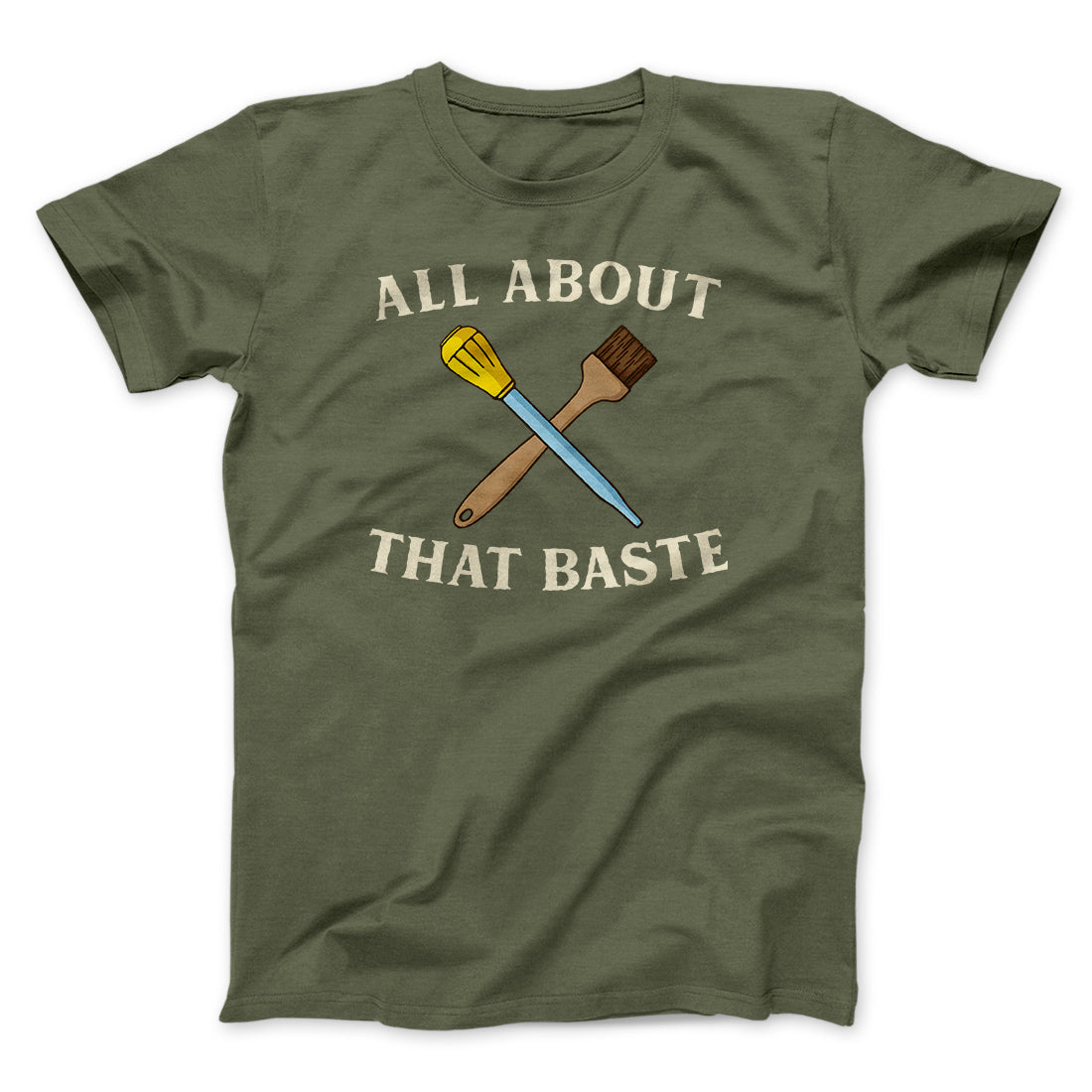 All About That Baste Funny Thanksgiving Men/Unisex T-Shirt | Funny Shirt from Famous In Real Life