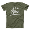 Team Nice Men/Unisex T-Shirt Heather Olive | Funny Shirt from Famous In Real Life