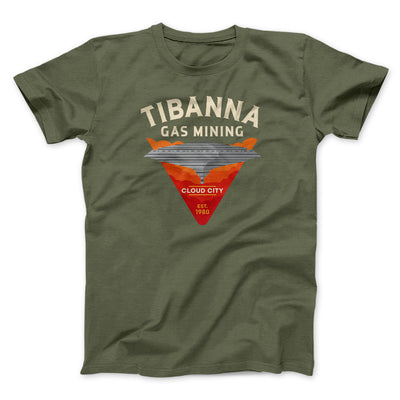 Tibanna Gas Mining Funny Movie Men/Unisex T-Shirt Olive | Funny Shirt from Famous In Real Life