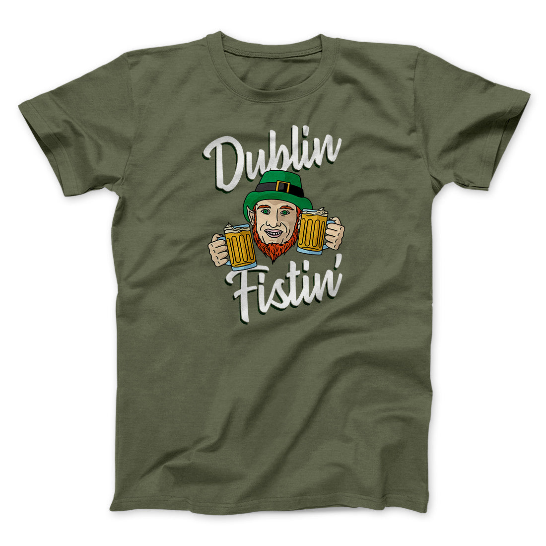 Dublin Fistin' Men/Unisex T-Shirt | Funny Shirt from Famous In Real Life