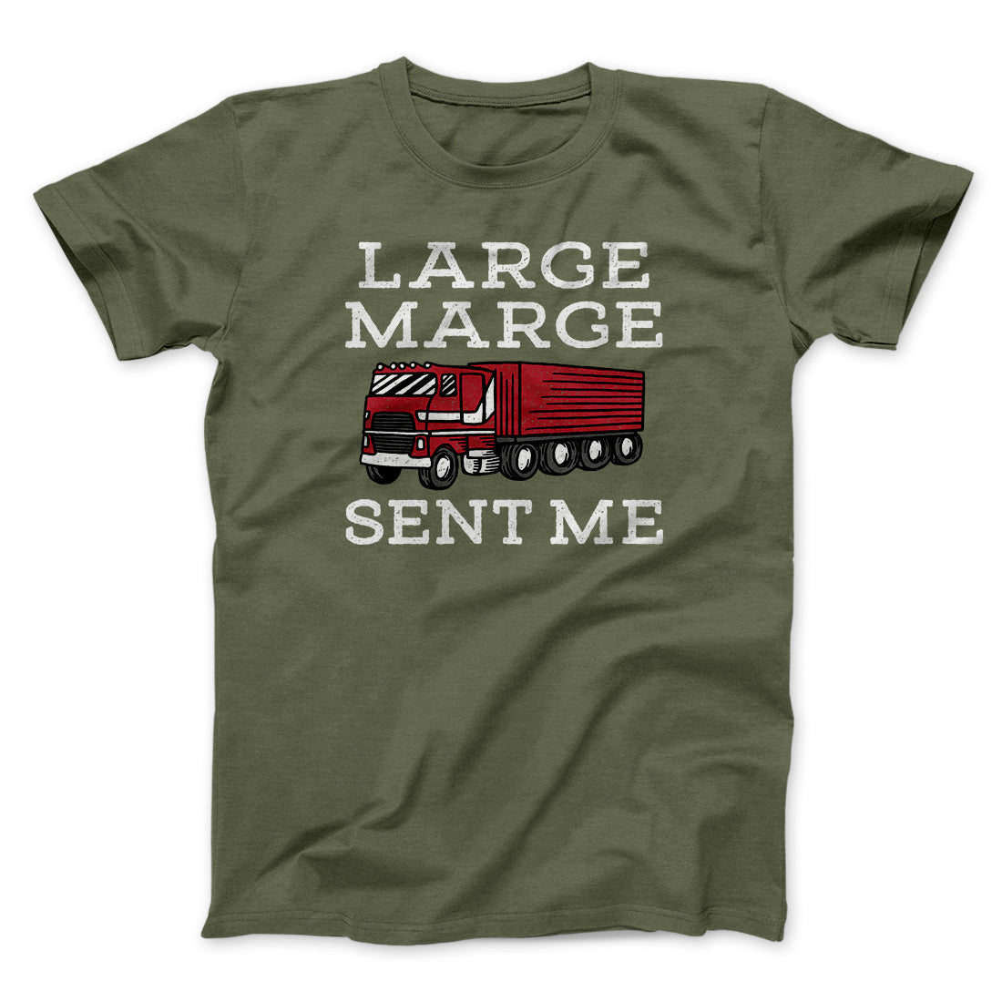 Large Marge Sent Me Funny Movie Men/Unisex T-Shirt | Funny Shirt from Famous In Real Life