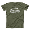 Team Naughty Men/Unisex T-Shirt Heather Olive | Funny Shirt from Famous In Real Life