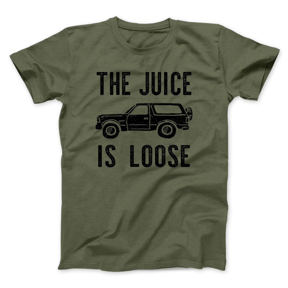 The Juice is Loose Men/Unisex T-Shirt | Funny Shirt from Famous In Real Life
