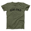 Girl Dad Men/Unisex T-Shirt Heather Olive | Funny Shirt from Famous In Real Life