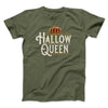 Hallow-Queen Men/Unisex T-Shirt Olive | Funny Shirt from Famous In Real Life