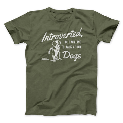 Introverted But Willing To Talk About Dogs Men/Unisex T-Shirt Heather Olive | Funny Shirt from Famous In Real Life