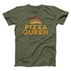 Pizza Queen Men/Unisex T-Shirt Olive | Funny Shirt from Famous In Real Life