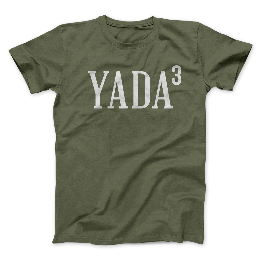 Yada, Yada, Yada Men/Unisex T-Shirt | Funny Shirt from Famous In Real Life