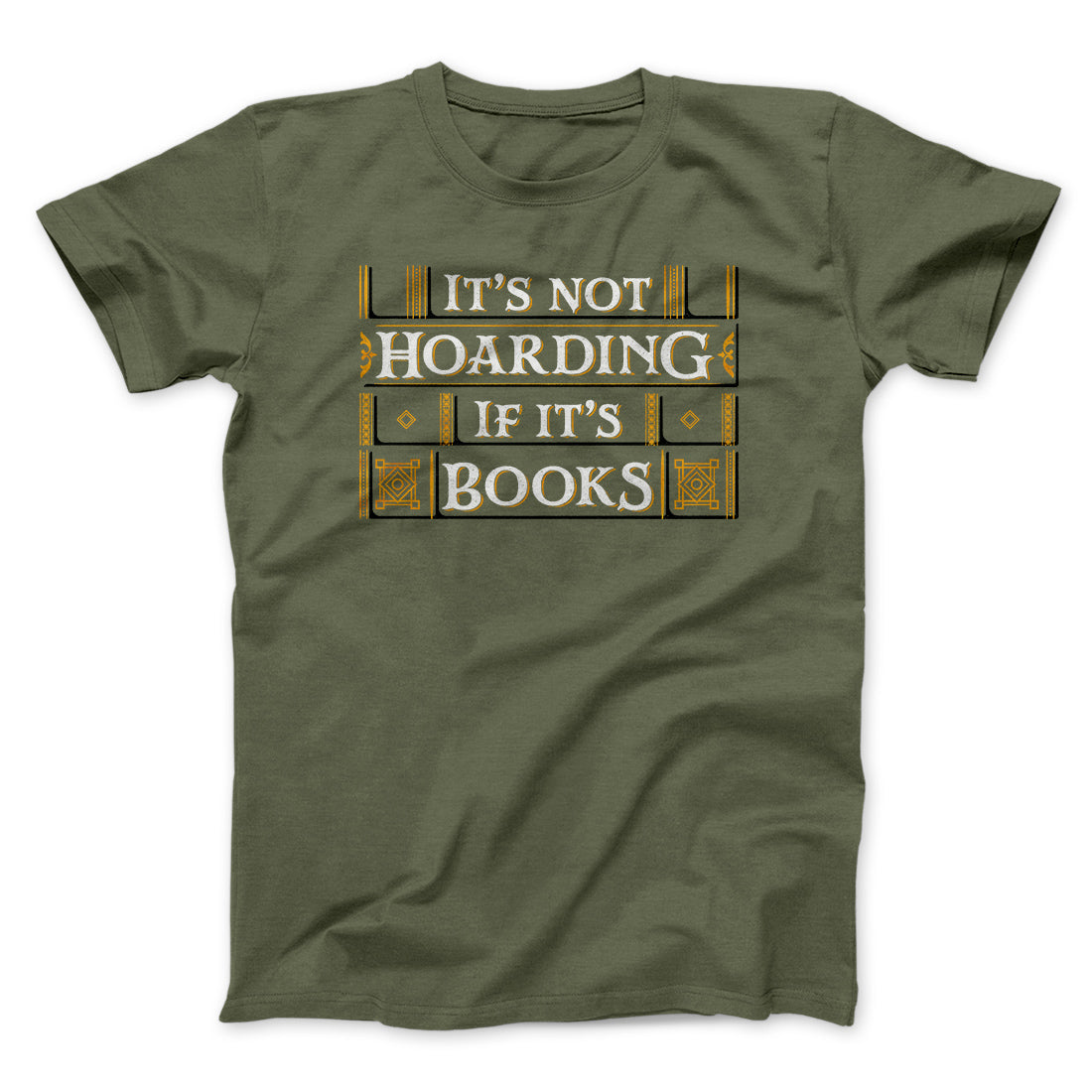 It's Not Hoarding If It's Books Funny Men/Unisex T-Shirt | Funny Shirt from Famous In Real Life