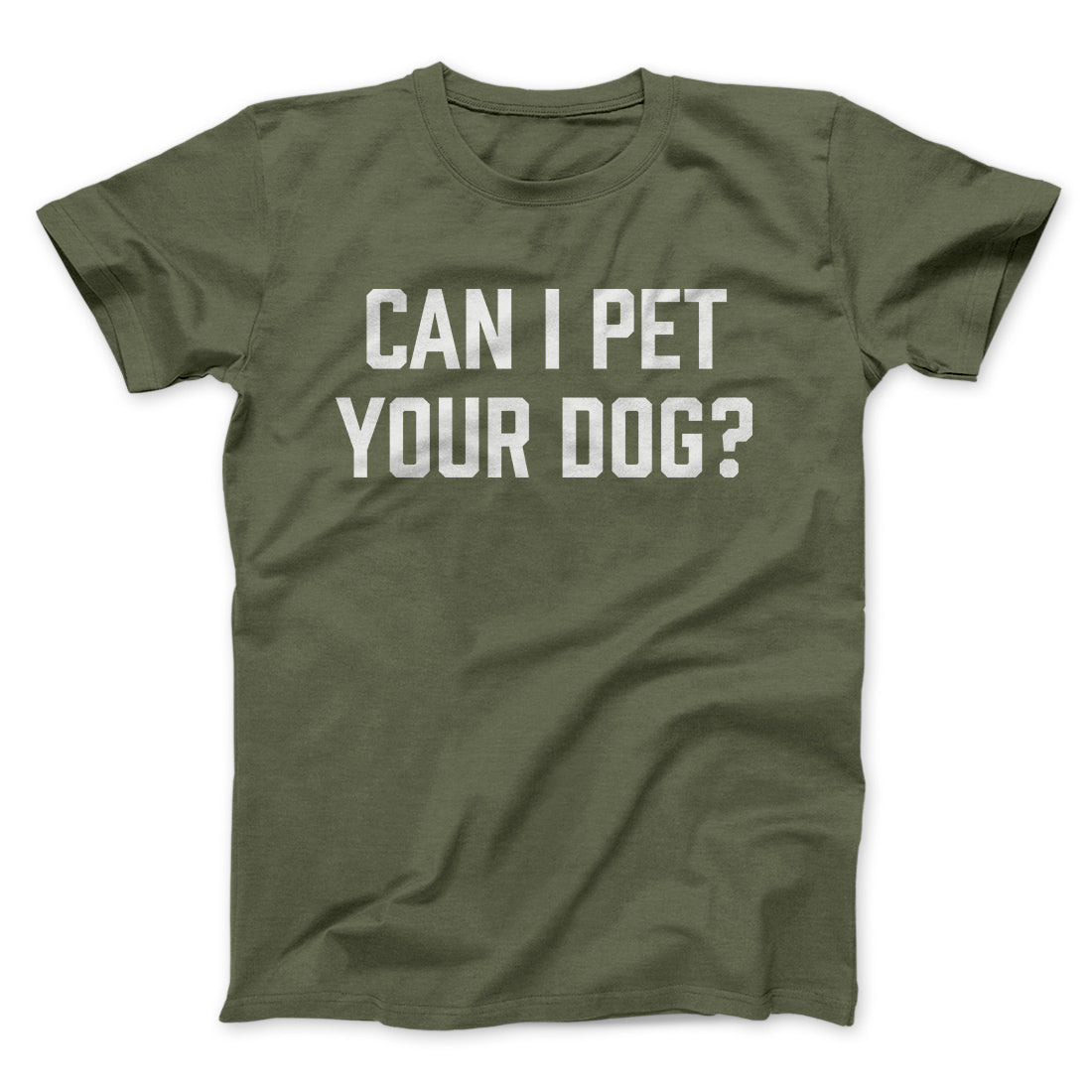 Can I Pet Your Dog? Funny Men/Unisex T-Shirt | Funny Shirt from Famous In Real Life