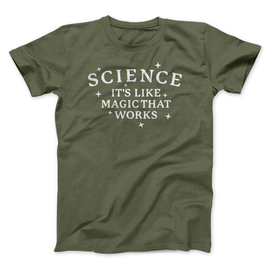 Science: It's Like Magic That Works Men/Unisex T-Shirt | Funny Shirt from Famous In Real Life