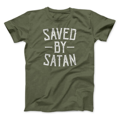 Saved By Satan Men/Unisex T-Shirt Olive | Funny Shirt from Famous In Real Life