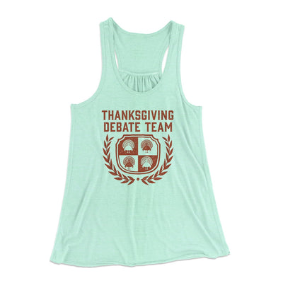 Thanksgiving Debate Team Funny Thanksgiving Women's Flowey Tank Top Mint | Funny Shirt from Famous In Real Life