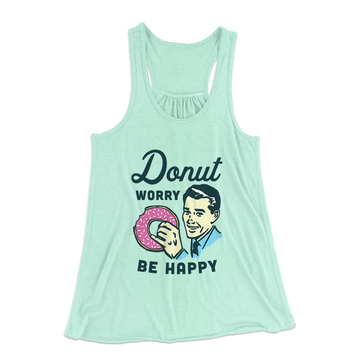 Donut Worry Be Happy Women's Flowey Tank Top | Funny Shirt from Famous In Real Life