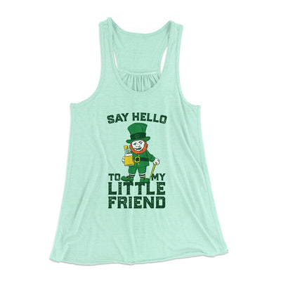 Say Hello To My Little Friend Women's Flowey Tank Top Mint | Funny Shirt from Famous In Real Life