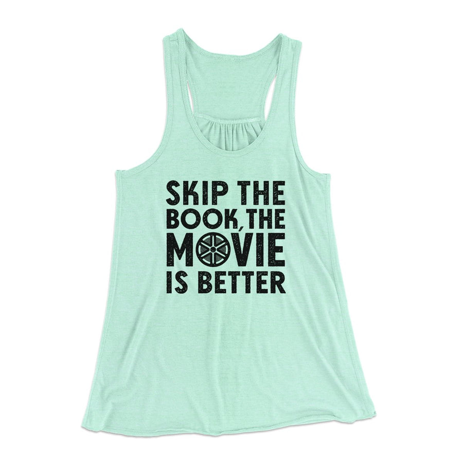 Skip The Book Funny Women's Flowey Tank Top | Funny Shirt from Famous In Real Life