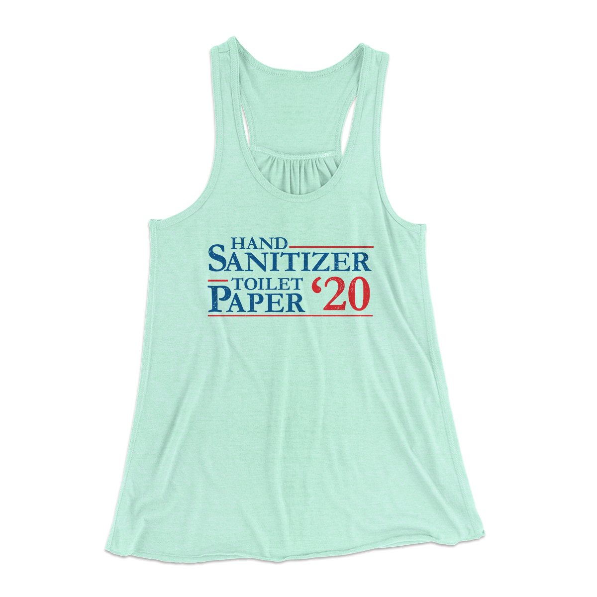 Hand Sanitizer, Toilet Paper 2020 Women's Flowey Tank Top | Funny Shirt from Famous In Real Life