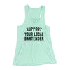 Support Your Local Bartender Women's Flowey Tank Top Mint | Funny Shirt from Famous In Real Life