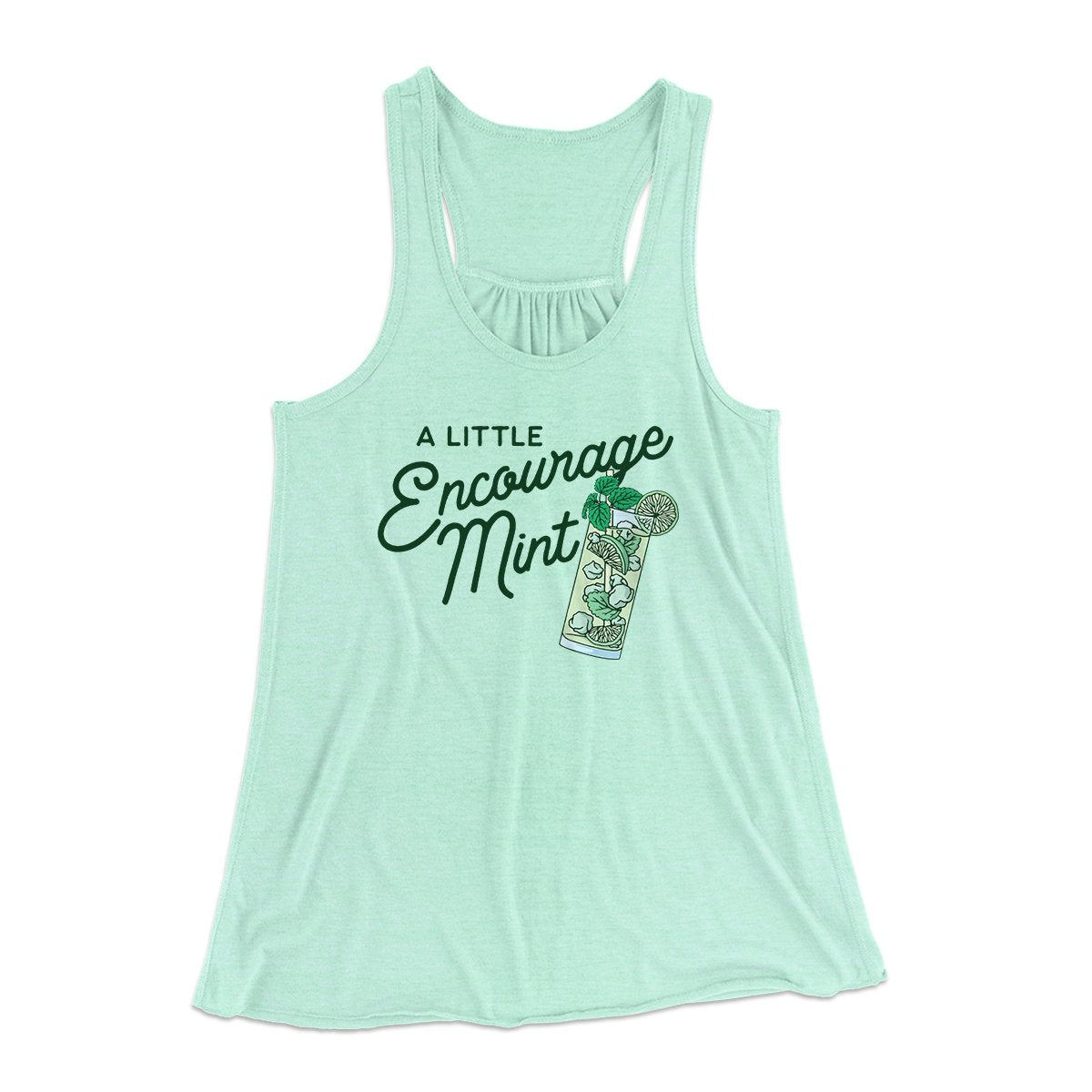 A Little Encourage-Mint Women's Flowey Tank Top | Funny Shirt from Famous In Real Life