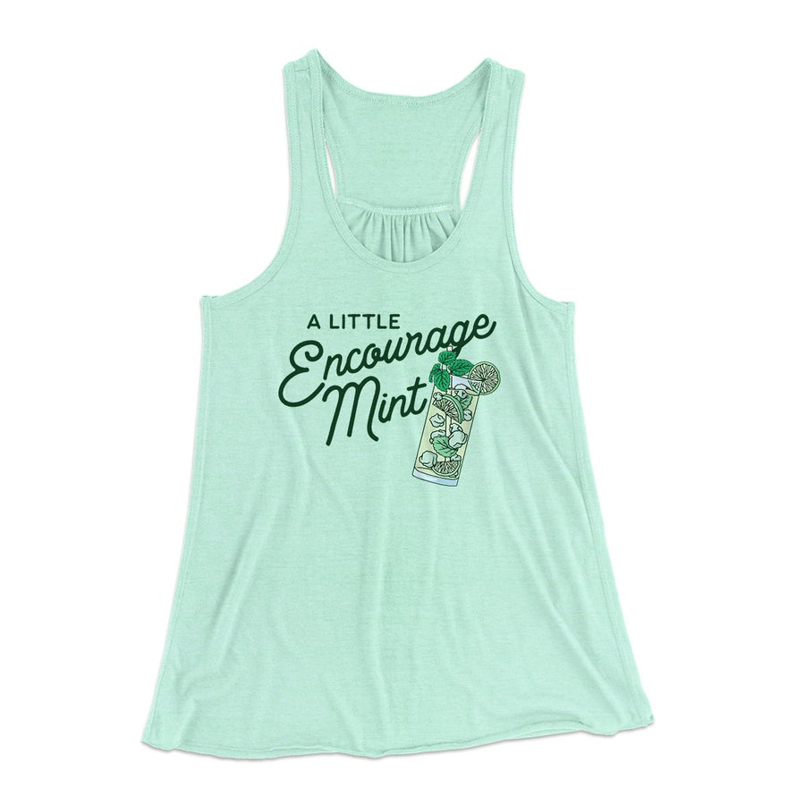 A Little Encourage-Mint Women's Flowey Tank Top | Funny Shirt from Famous In Real Life