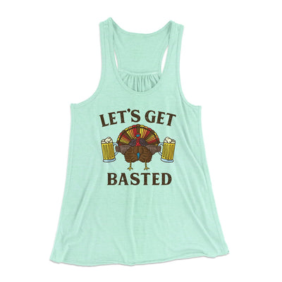 Let's Get Basted Funny Thanksgiving Women's Flowey Tank Top Mint | Funny Shirt from Famous In Real Life