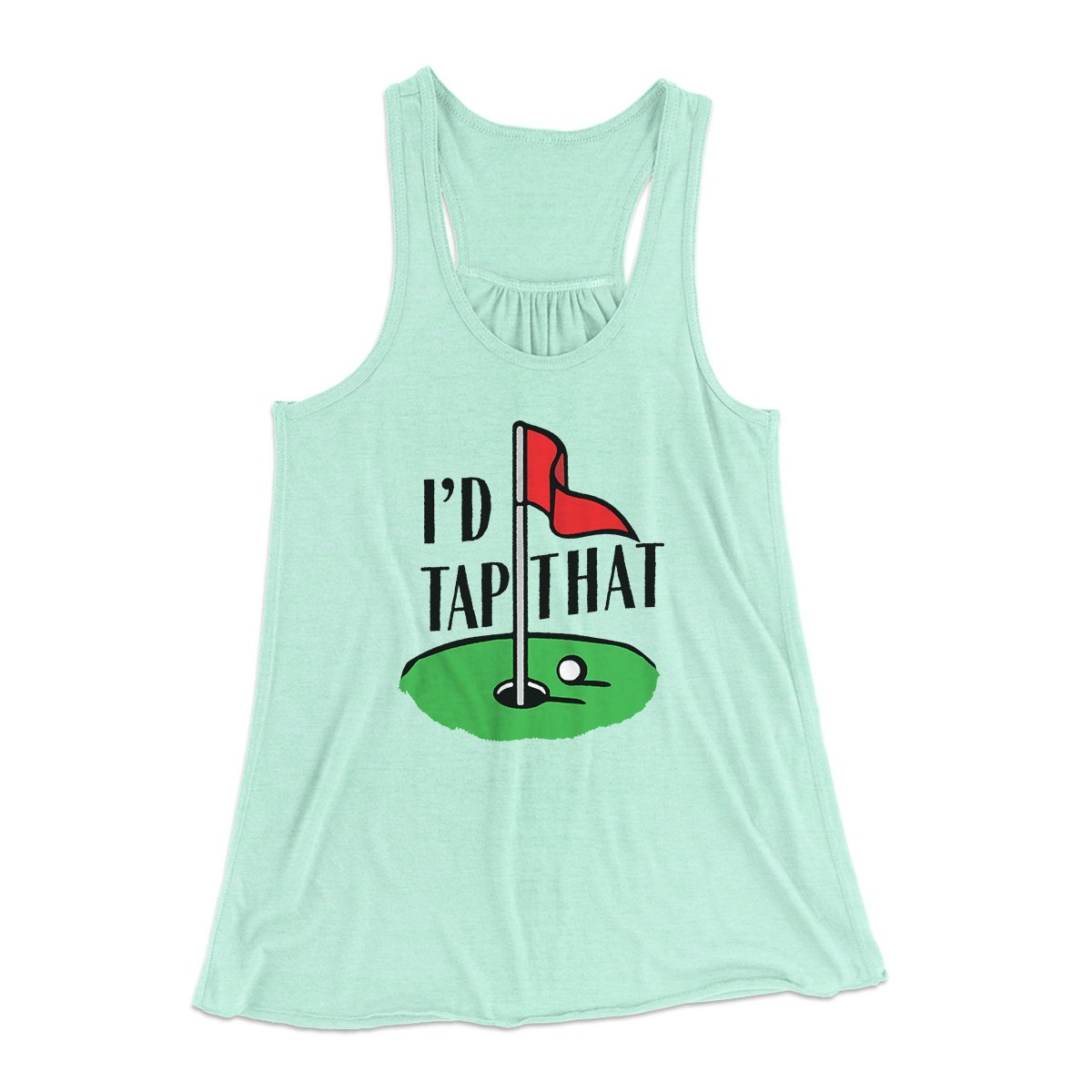 I'd Tap That Funny Women's Flowey Tank Top | Funny Shirt from Famous In Real Life