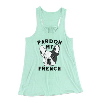 Pardon My French Funny Women's Flowey Tank Top Mint | Funny Shirt from Famous In Real Life