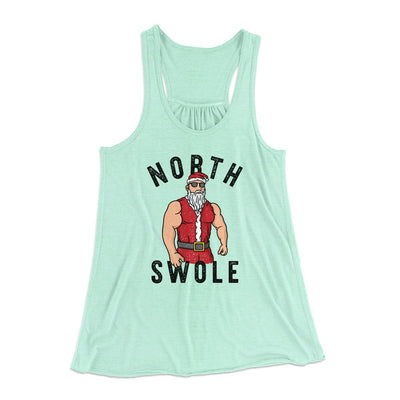 North Swole Women's Flowey Tank Top Mint | Funny Shirt from Famous In Real Life
