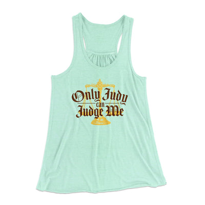Only Judy Can Judge Me Women's Flowey Tank Top Mint | Funny Shirt from Famous In Real Life