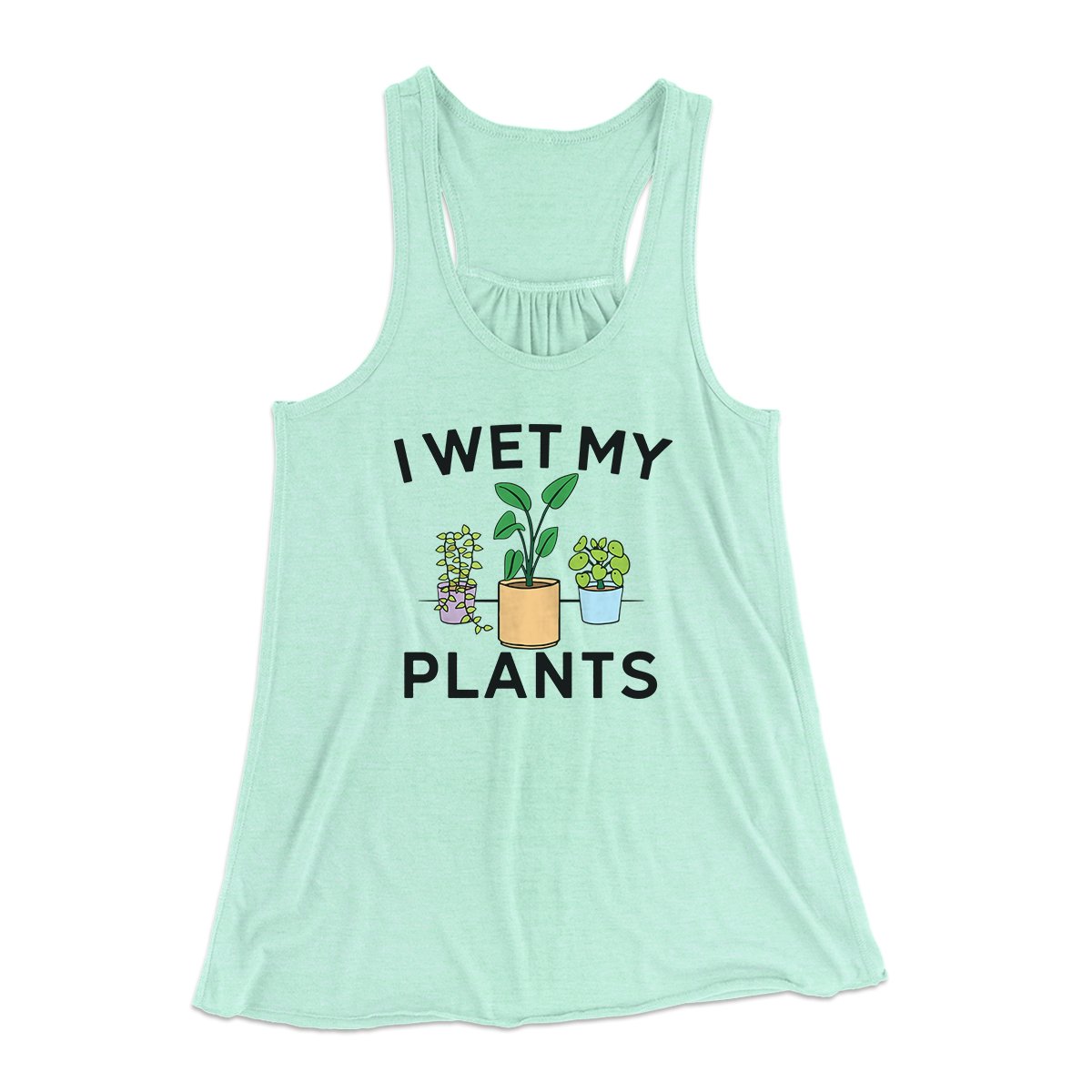 I Wet My Plants Funny Women's Flowey Tank Top | Funny Shirt from Famous In Real Life